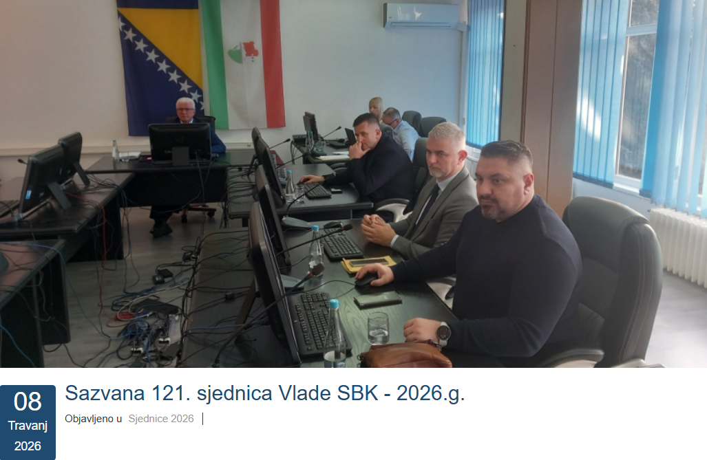 U četvrtak 121. sjednica Vlade SBK: Koncesije, interventna sredstva, škole i zaštita od požara na dnevnom redu
