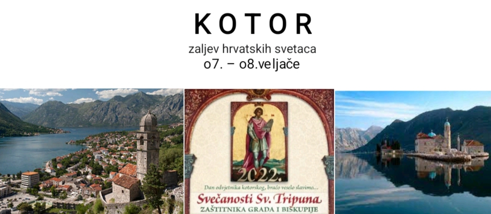 KENOVAagencija organizira putovanje u Trebinje i Kotor povodom blagdana sv. Tripuna