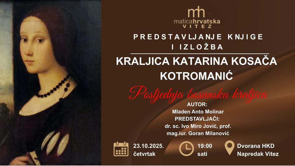 Matica hrvatska Vitez: Večer u čast kraljici Katarini Kosači